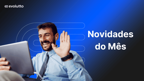 Novidades da Plataforma Evolutto! - Novembro 2024